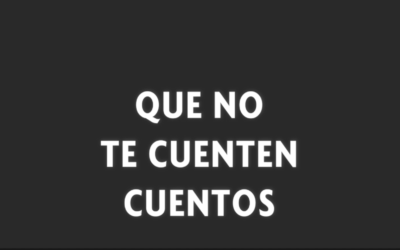 Que no te cuenten cuentos
